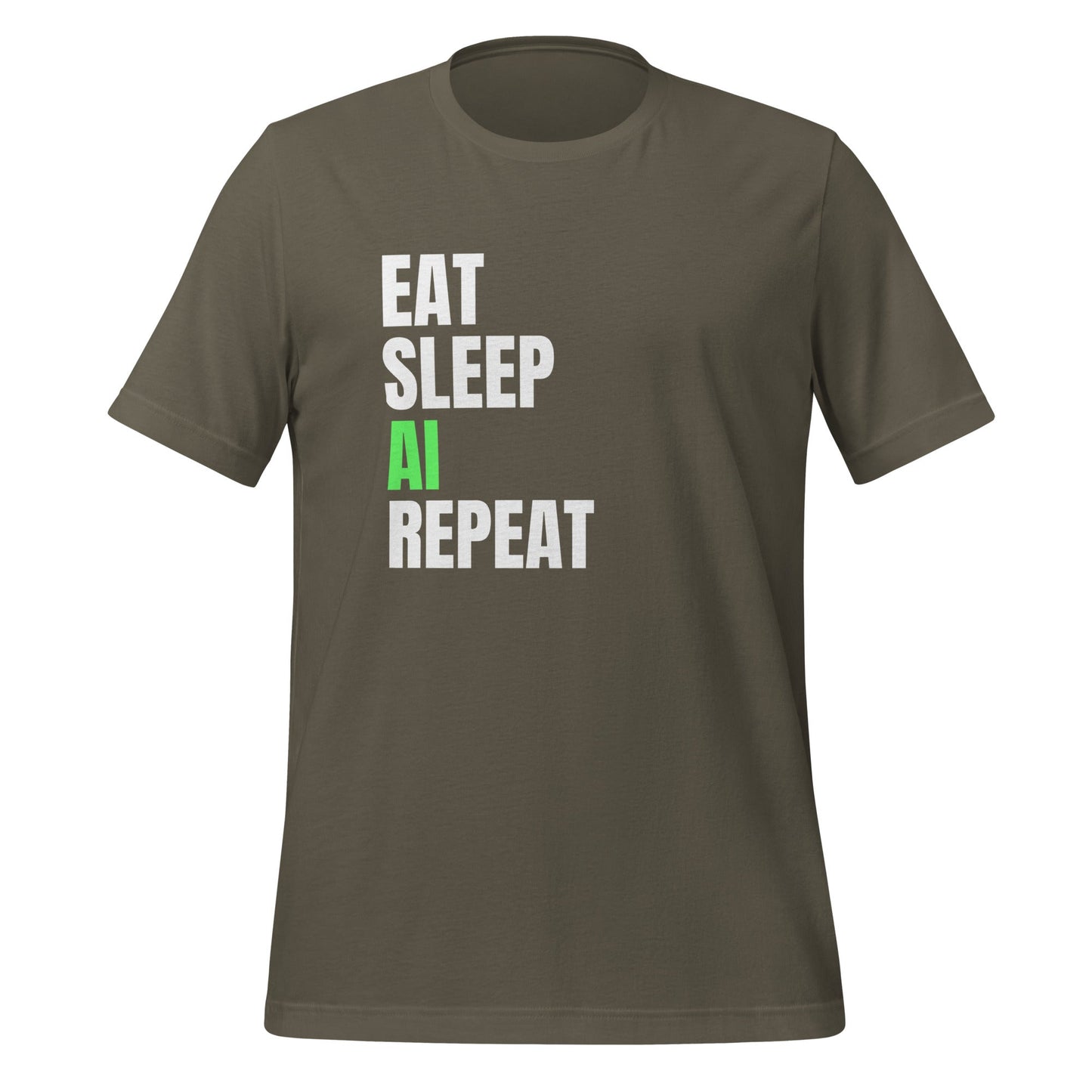 Product mockup photo of the EAT SLEEP AI REPEAT T Shirt 4 (unisex) Army / M.