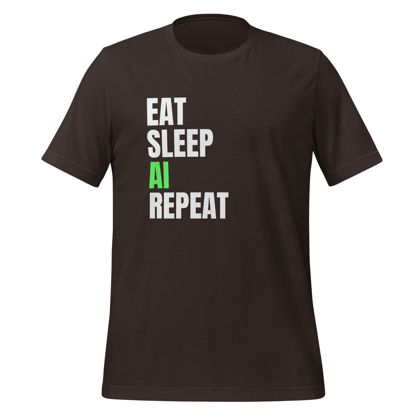Product mockup photo of the EAT SLEEP AI REPEAT T Shirt 4 (unisex) Brown / M.