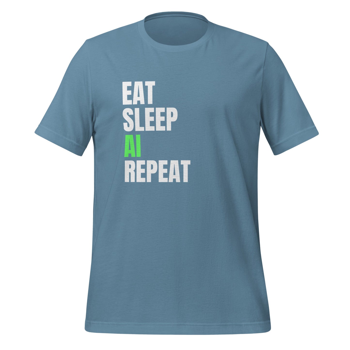 Product mockup photo of the EAT SLEEP AI REPEAT T Shirt 4 (unisex) Steel Blue / M.