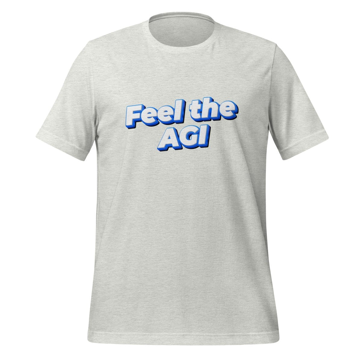 Product mockup photo of the Feel the AGI T Shirt 2 (unisex) Ash / M.