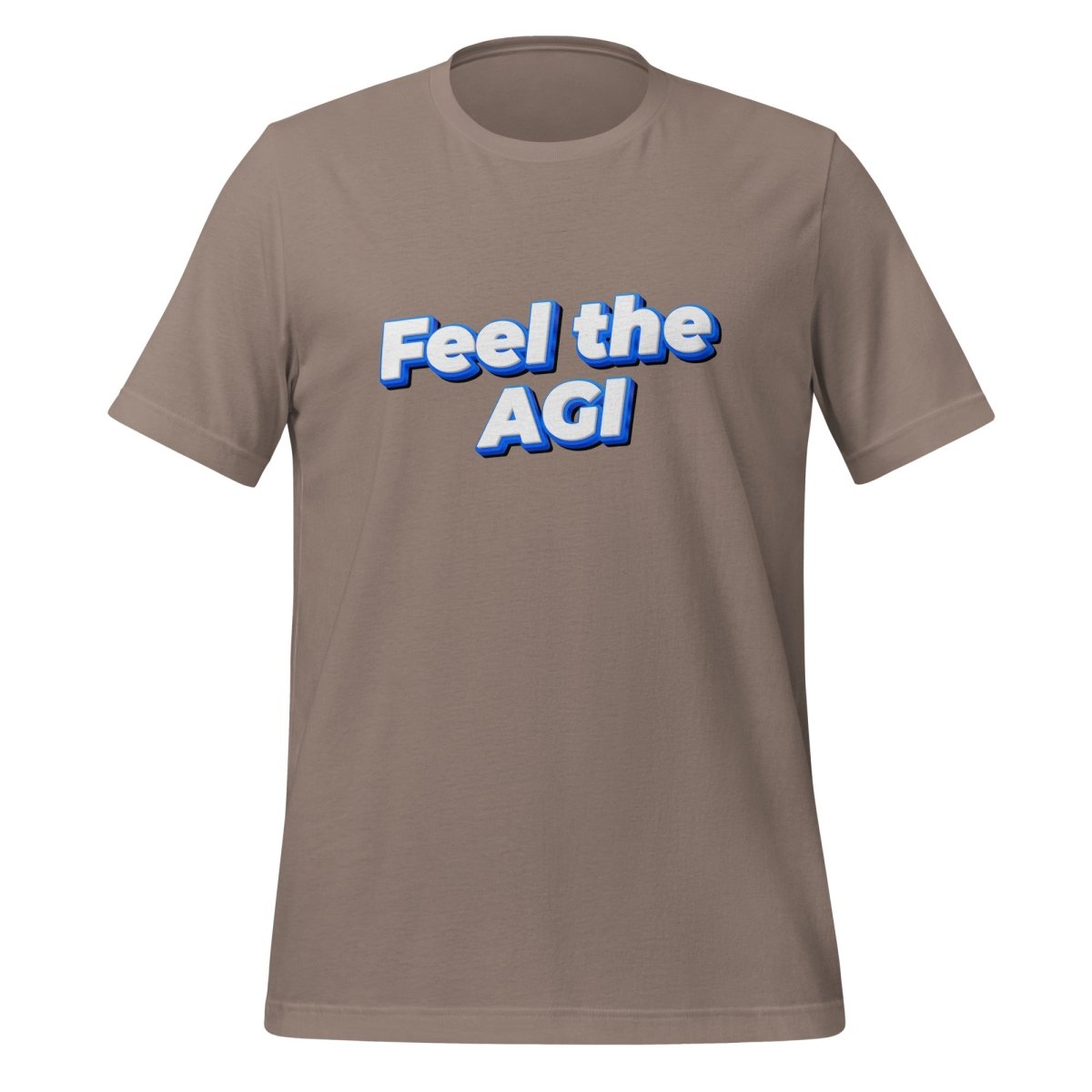 Product mockup photo of the Feel the AGI T Shirt 2 (unisex) Pebble / M.