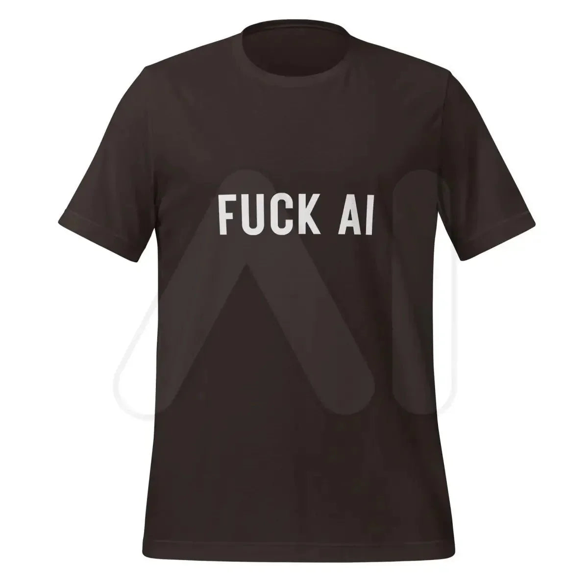 Product mockup photo of the Fuck AI T Shirt 2 (unisex) Brown / M.