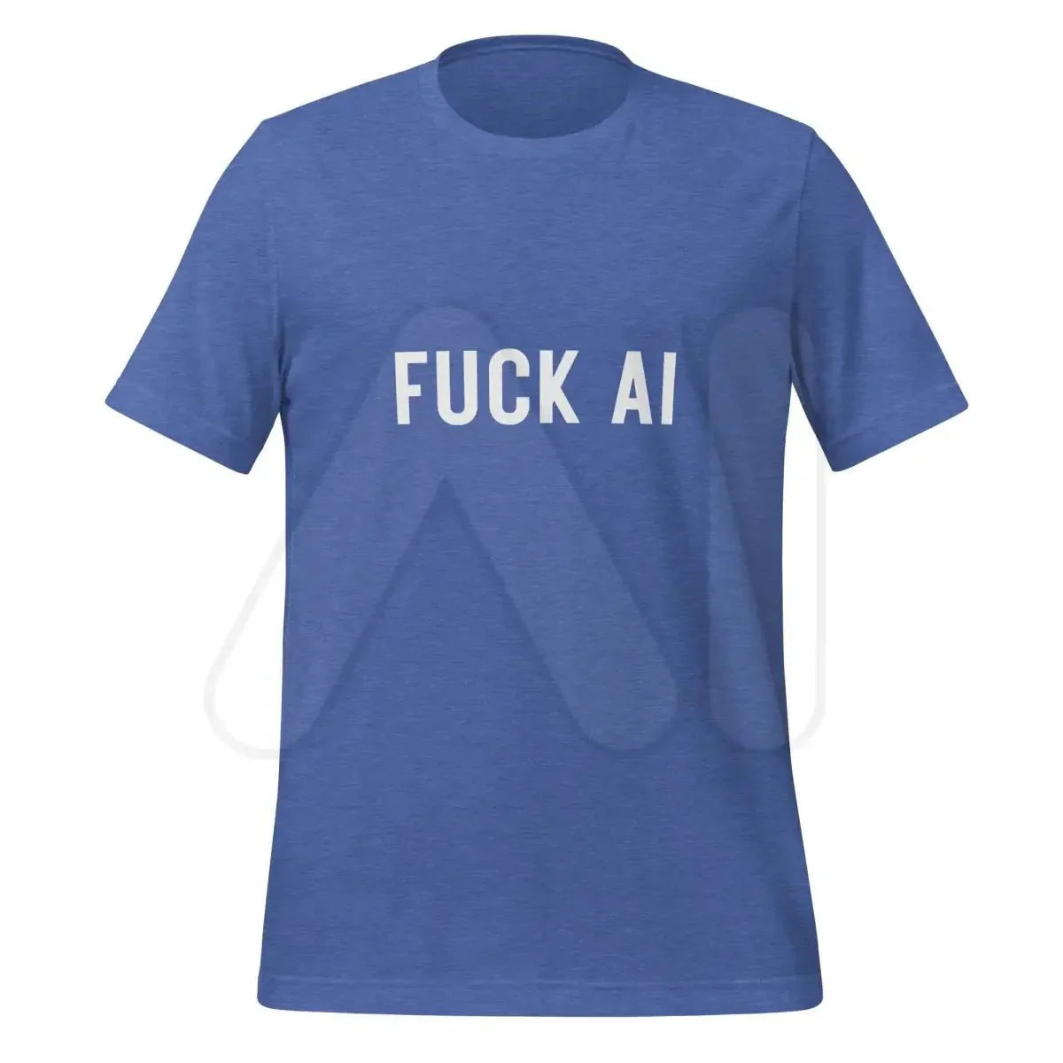 Product mockup photo of the Fuck AI T Shirt 2 (unisex) Heather True Royal / M.
