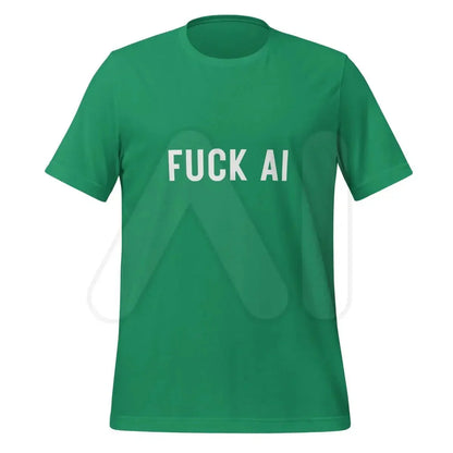 Product mockup photo of the Fuck AI T Shirt 2 (unisex) Kelly / M.