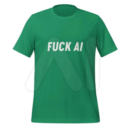 Product mockup photo of the Fuck AI T-Shirt 4 (unisex) Kelly / M.