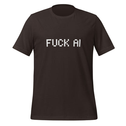 Image of the Fuck AI T-Shirt (unisex) Brown / M.