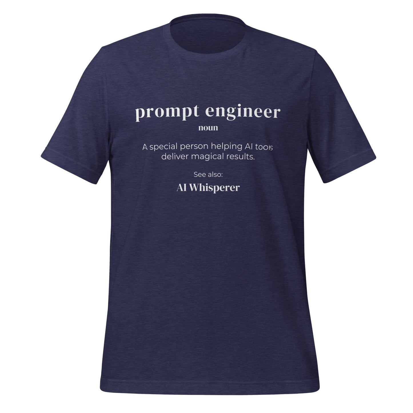 Product mockup photo of the Funny Definition of Prompt Engineer T Shirt (unisex) Heather Midnight Navy / M.