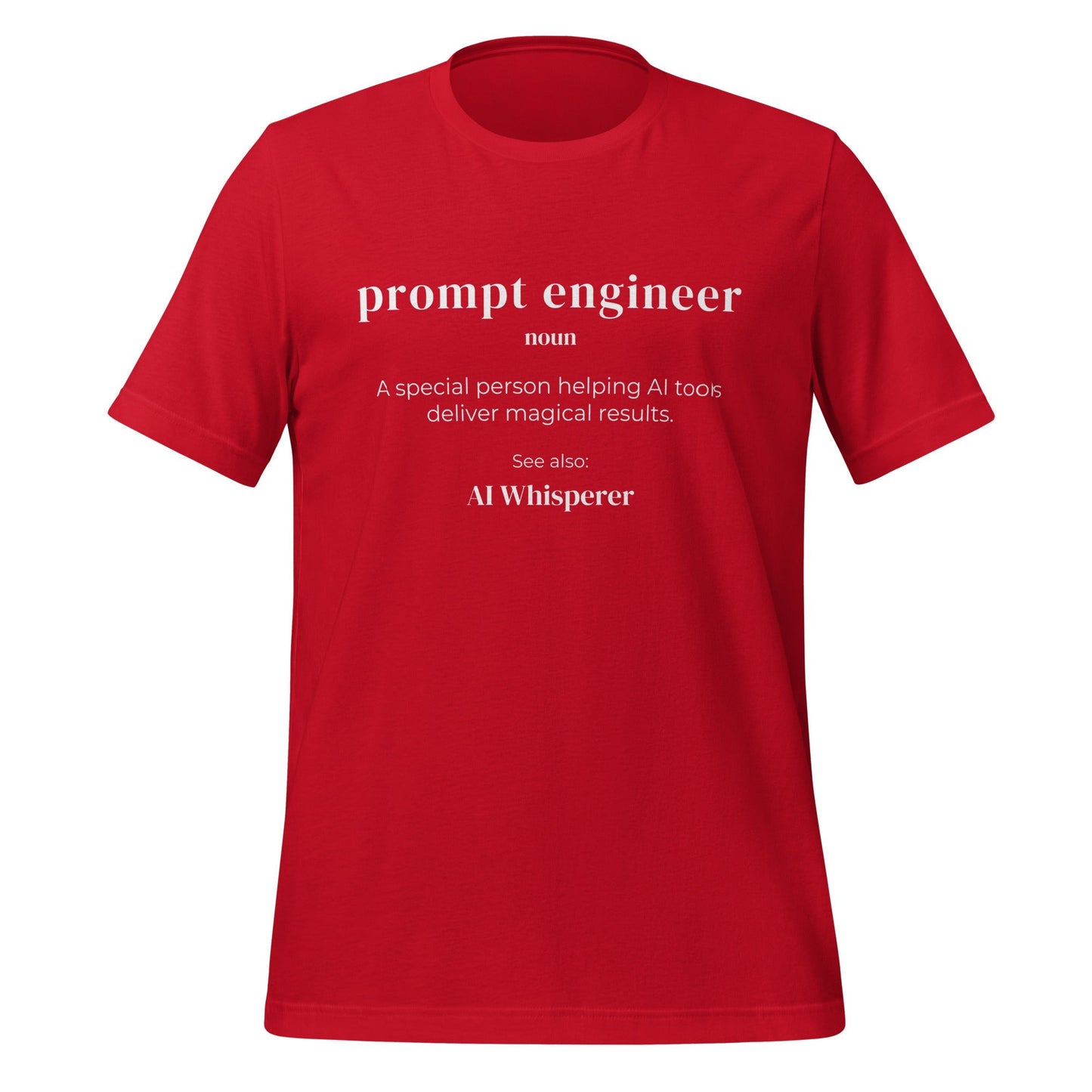 Product mockup photo of the Funny Definition of Prompt Engineer T Shirt (unisex) Red / M.