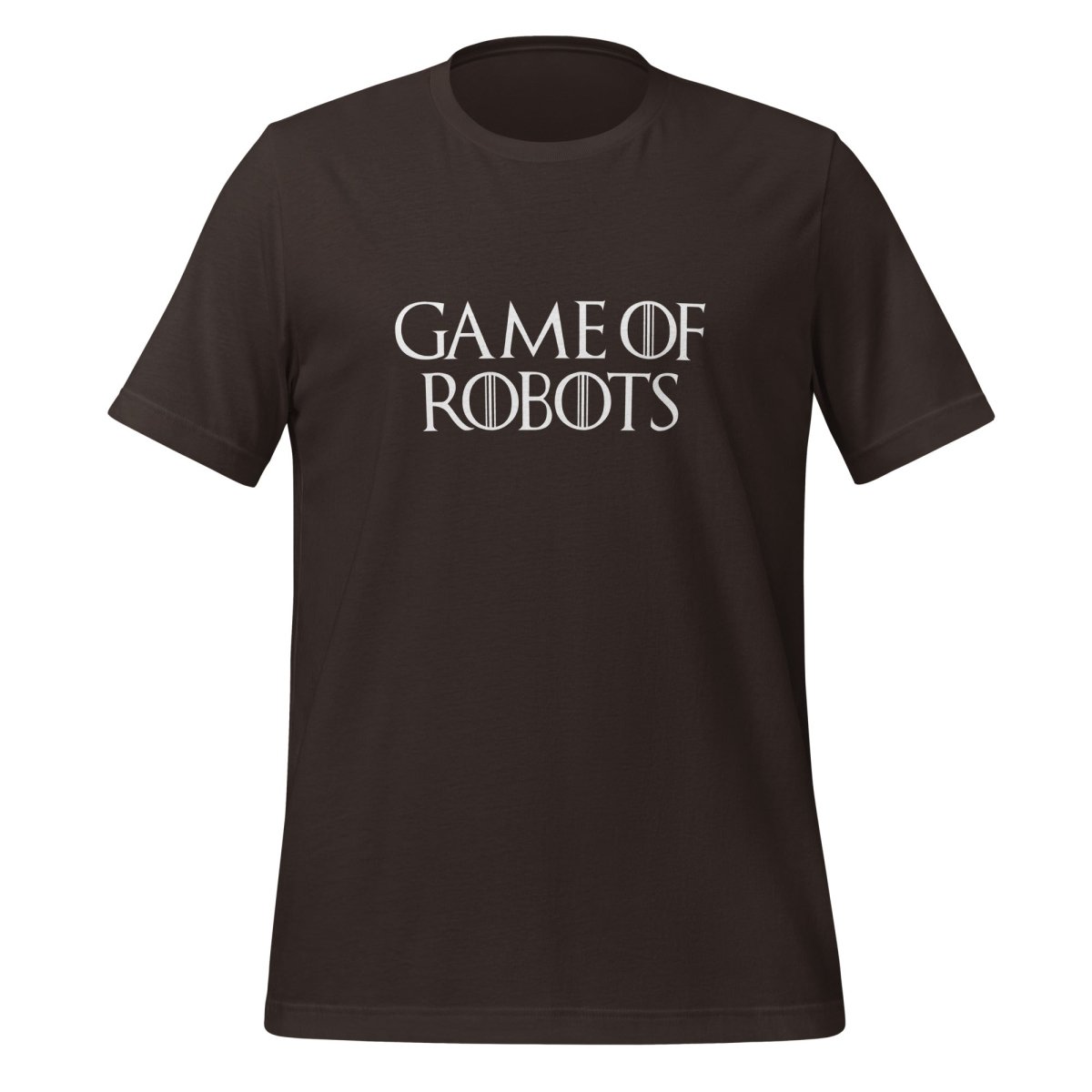 Product mockup photo of the Game of Robots T Shirt (unisex) Brown / M.