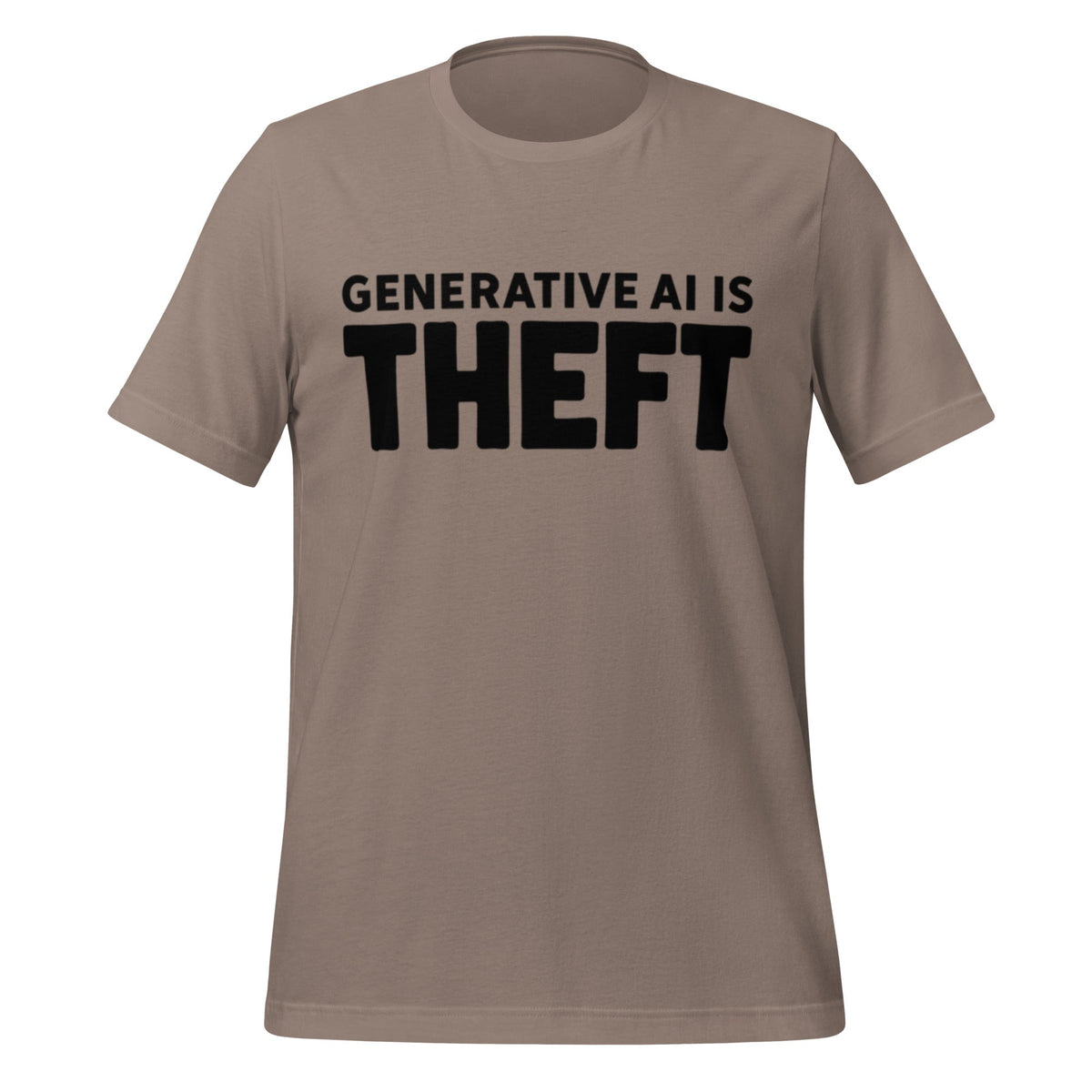 Image of the Generative AI is Theft T-Shirt (unisex) Pebble / M.