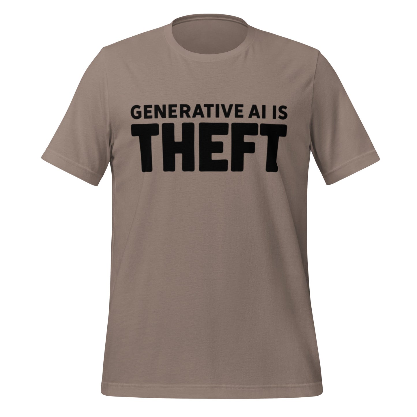 Image of the Generative AI is Theft T-Shirt (unisex) Pebble / M.
