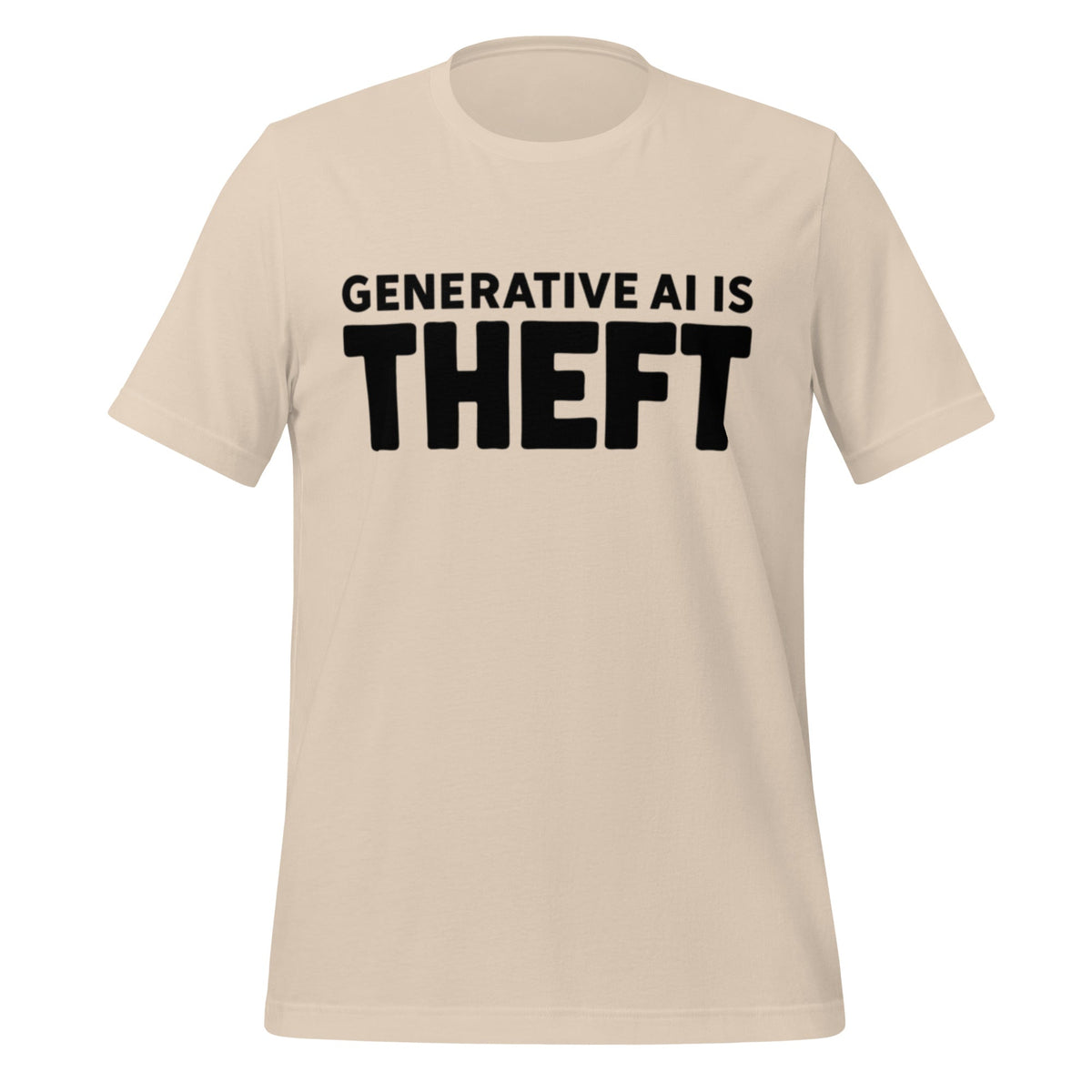 Image of the Generative AI is Theft T-Shirt (unisex) Soft Cream / M.