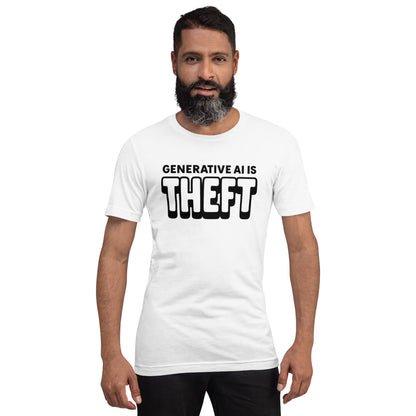 Product mockup photo of the Generative AI is Theft T Shirt (unisex).