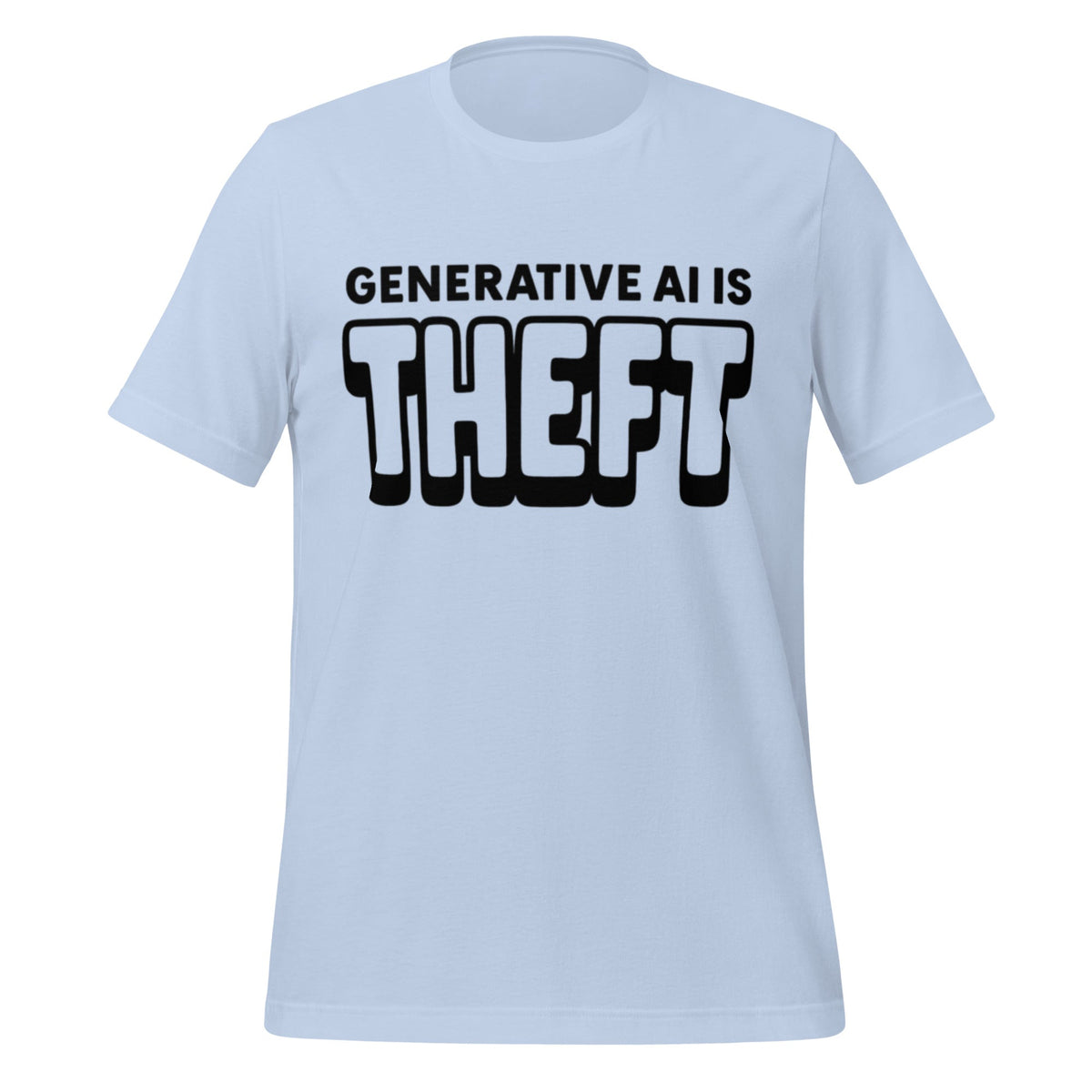 Product mockup photo of the Generative AI is Theft T Shirt (unisex) Baby Blue / M.