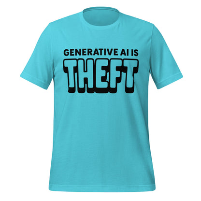 Product mockup photo of the Generative AI is Theft T Shirt (unisex) Turquoise / M.