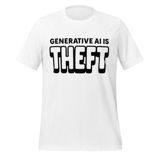 Product mockup photo of the Generative AI is Theft T Shirt (unisex) White / M.
