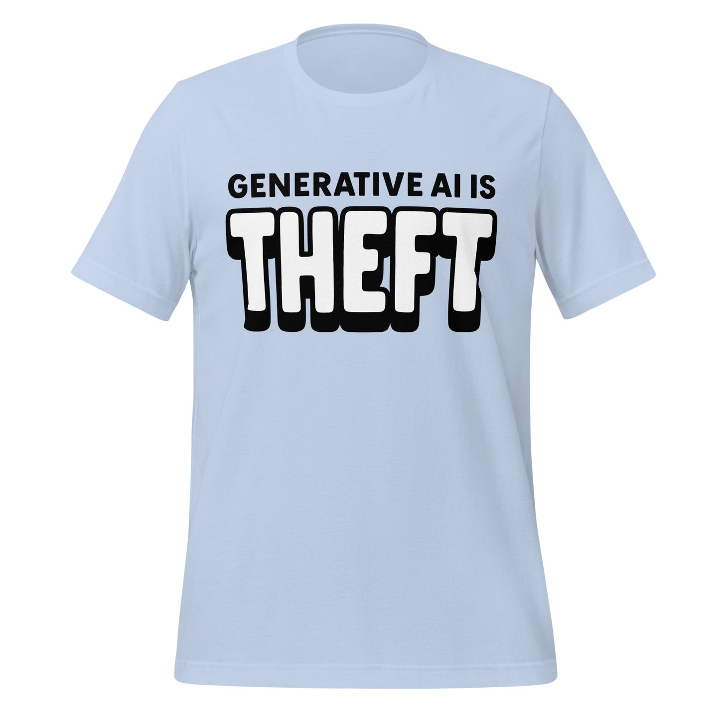 Product mockup photo of the Generative AI is Theft T Shirt (unisex) Baby Blue / M.