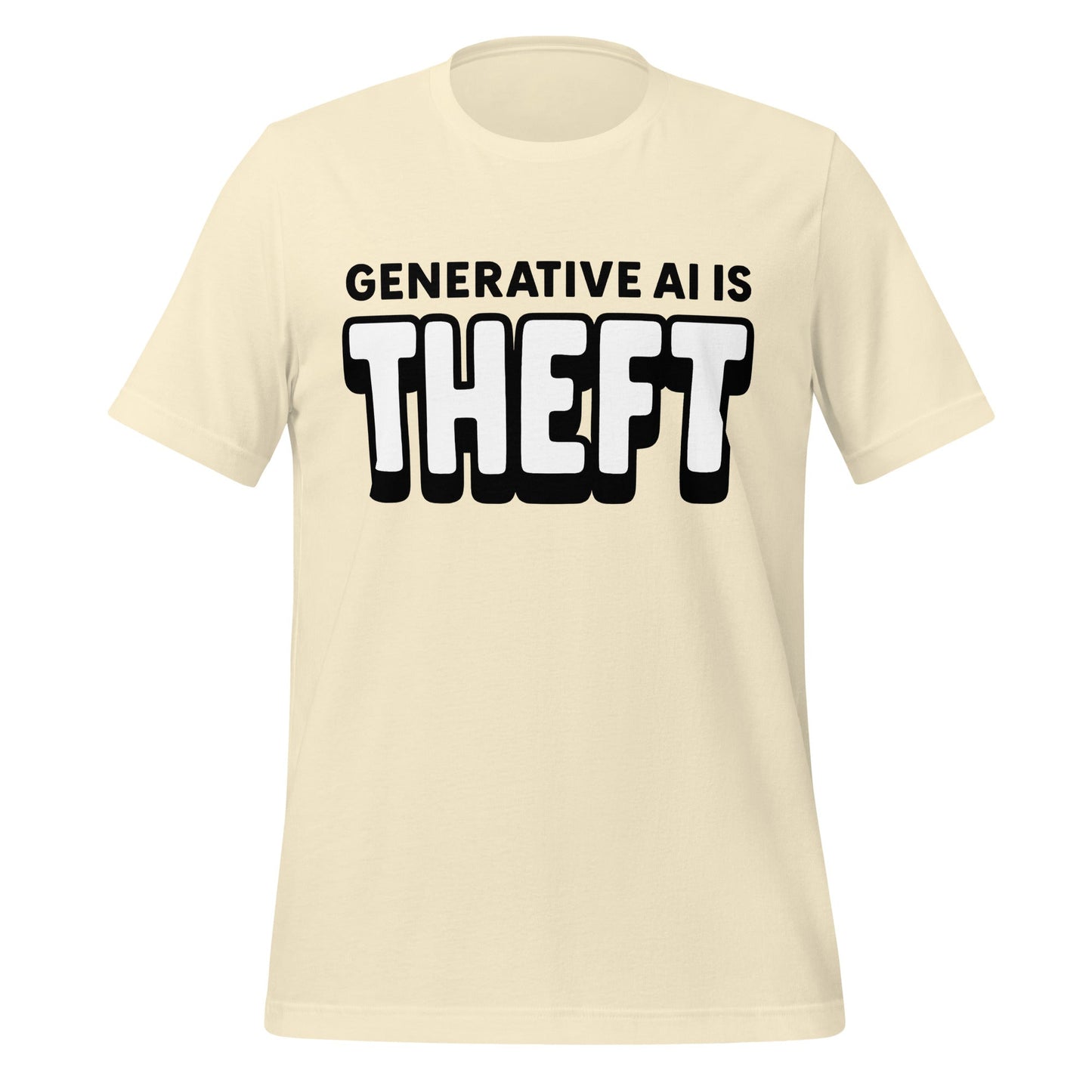 Product mockup photo of the Generative AI is Theft T Shirt (unisex) Natural / M.