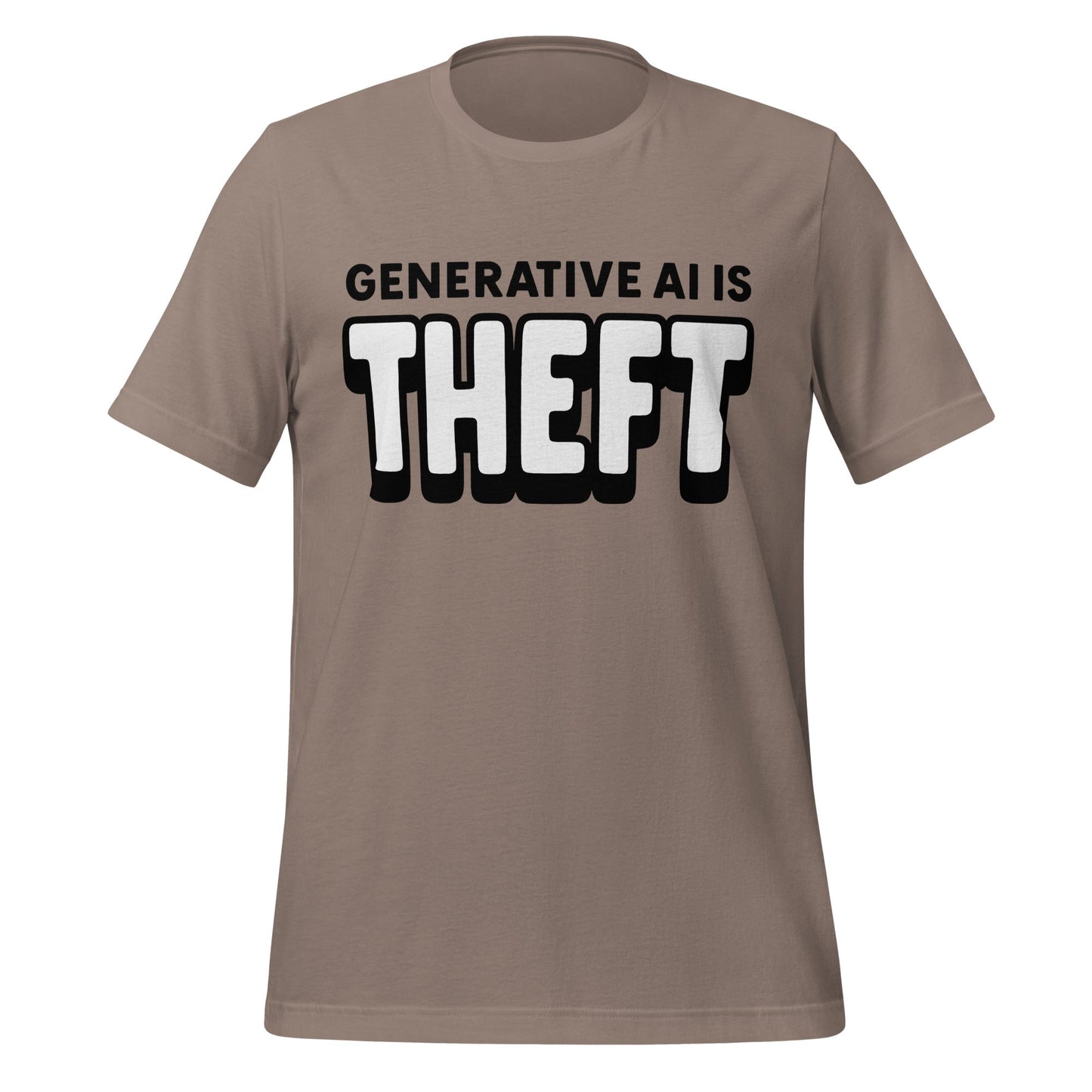Product mockup photo of the Generative AI is Theft T Shirt (unisex) Pebble / M.