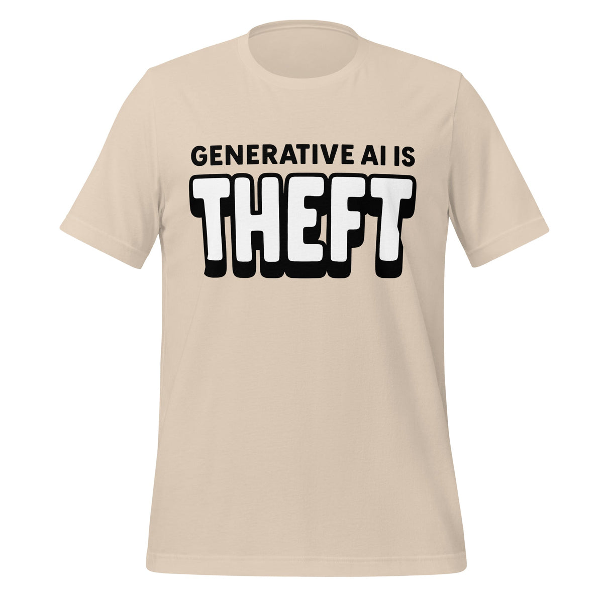 Product mockup photo of the Generative AI is Theft T Shirt (unisex) Soft Cream / M.