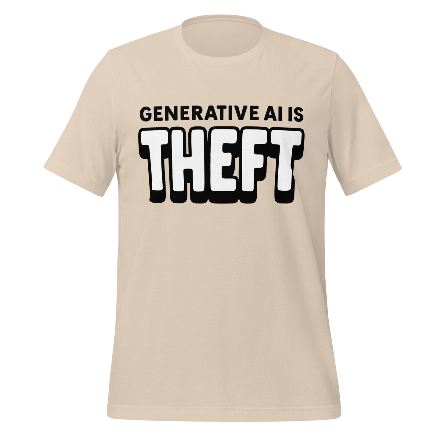 Product mockup photo of the Generative AI is Theft T Shirt (unisex) Soft Cream / M.