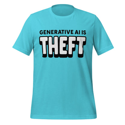 Product mockup photo of the Generative AI is Theft T Shirt (unisex) Turquoise / M.