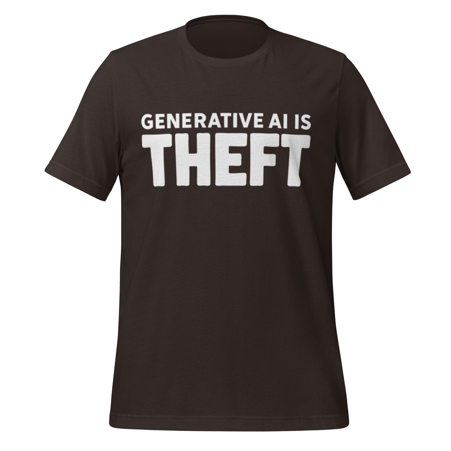 Product mockup photo of the Generative AI is Theft T Shirt (unisex) Brown / M.