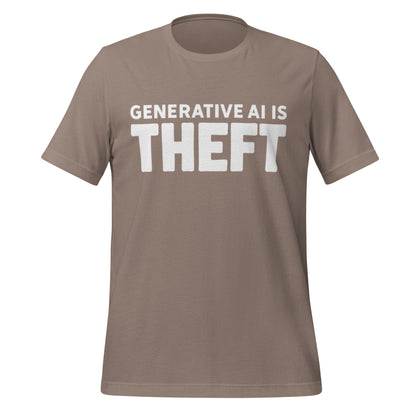 Product mockup photo of the Generative AI is Theft T Shirt (unisex) Pebble / M.