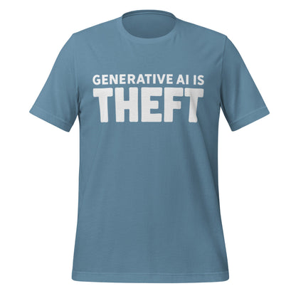 Product mockup photo of the Generative AI is Theft T Shirt (unisex) Steel Blue / M.