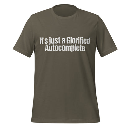 Mockup image of the Glorified Autocomplete T-Shirt (unisex) Army / M.