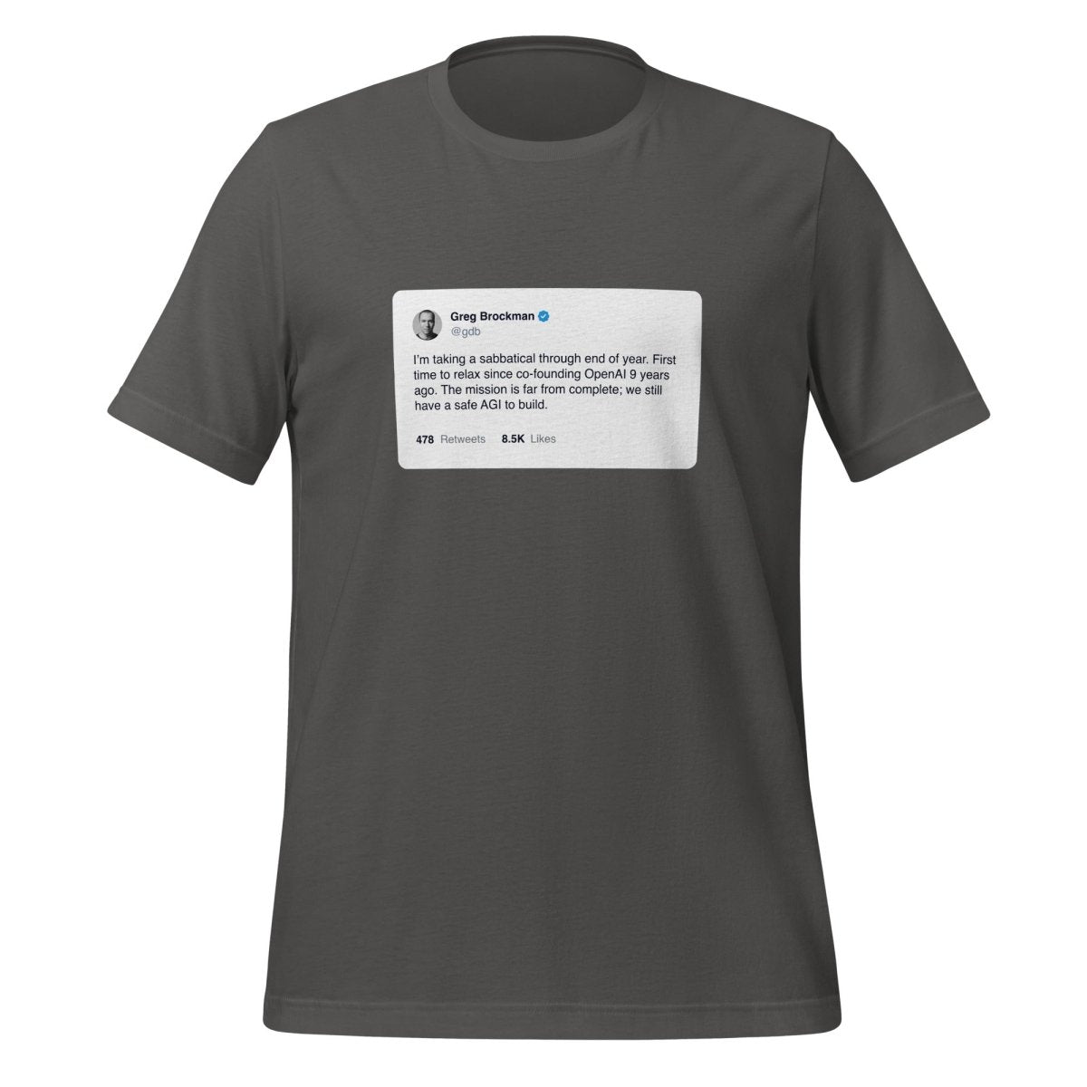 Product mockup photo of the Greg Brockman 2024 Sabbatical X Post T Shirt (unisex) Asphalt / M.