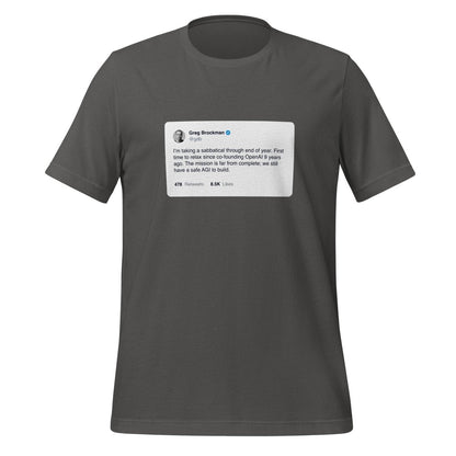 Product mockup photo of the Greg Brockman 2024 Sabbatical X Post T Shirt (unisex) Asphalt / M.