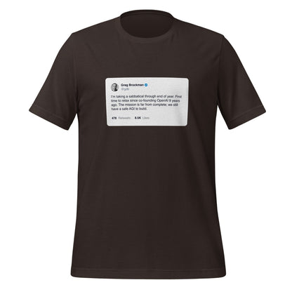 Product mockup photo of the Greg Brockman 2024 Sabbatical X Post T Shirt (unisex) Brown / M.