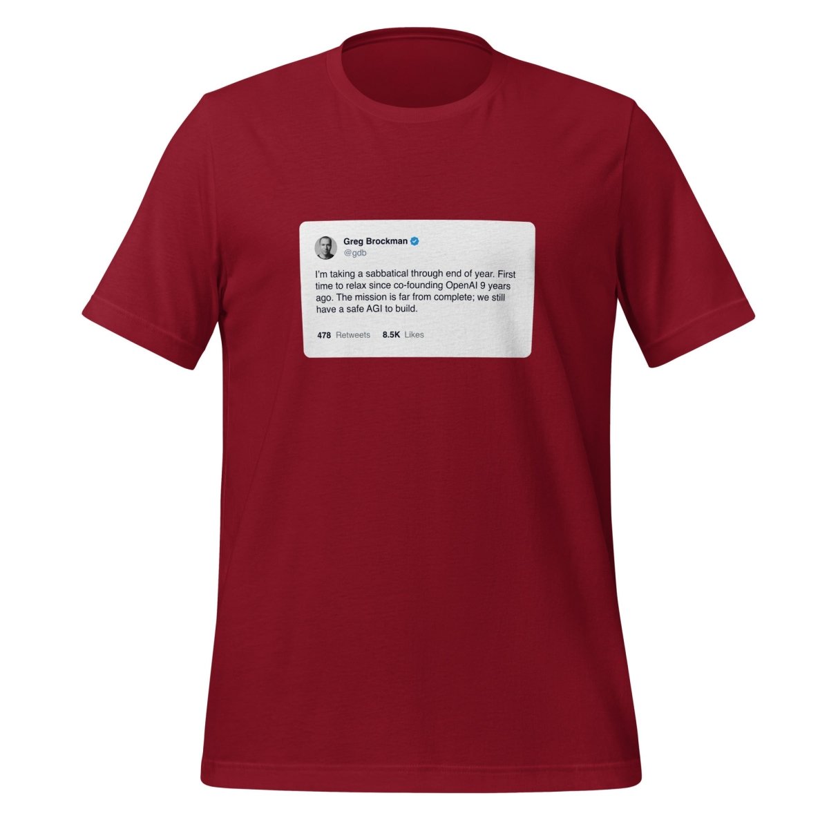 Product mockup photo of the Greg Brockman 2024 Sabbatical X Post T Shirt (unisex) Cardinal / M.