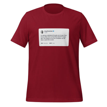 Product mockup photo of the Greg Brockman 2024 Sabbatical X Post T Shirt (unisex) Cardinal / M.
