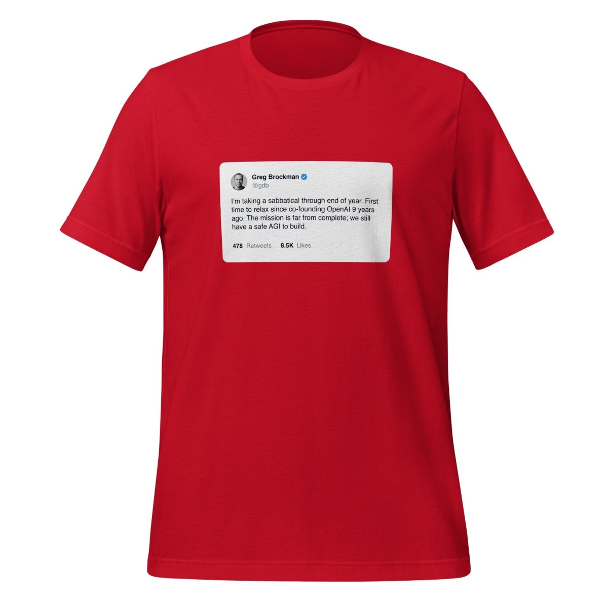 Product mockup photo of the Greg Brockman 2024 Sabbatical X Post T Shirt (unisex) Red / M.