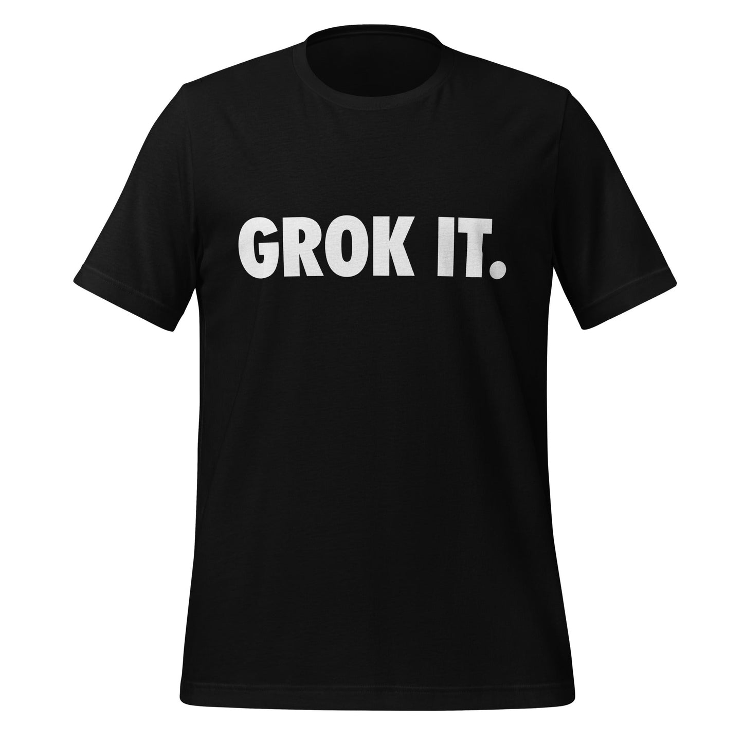 Product mockup photo of the GROK IT. T Shirt (unisex) Black / M.