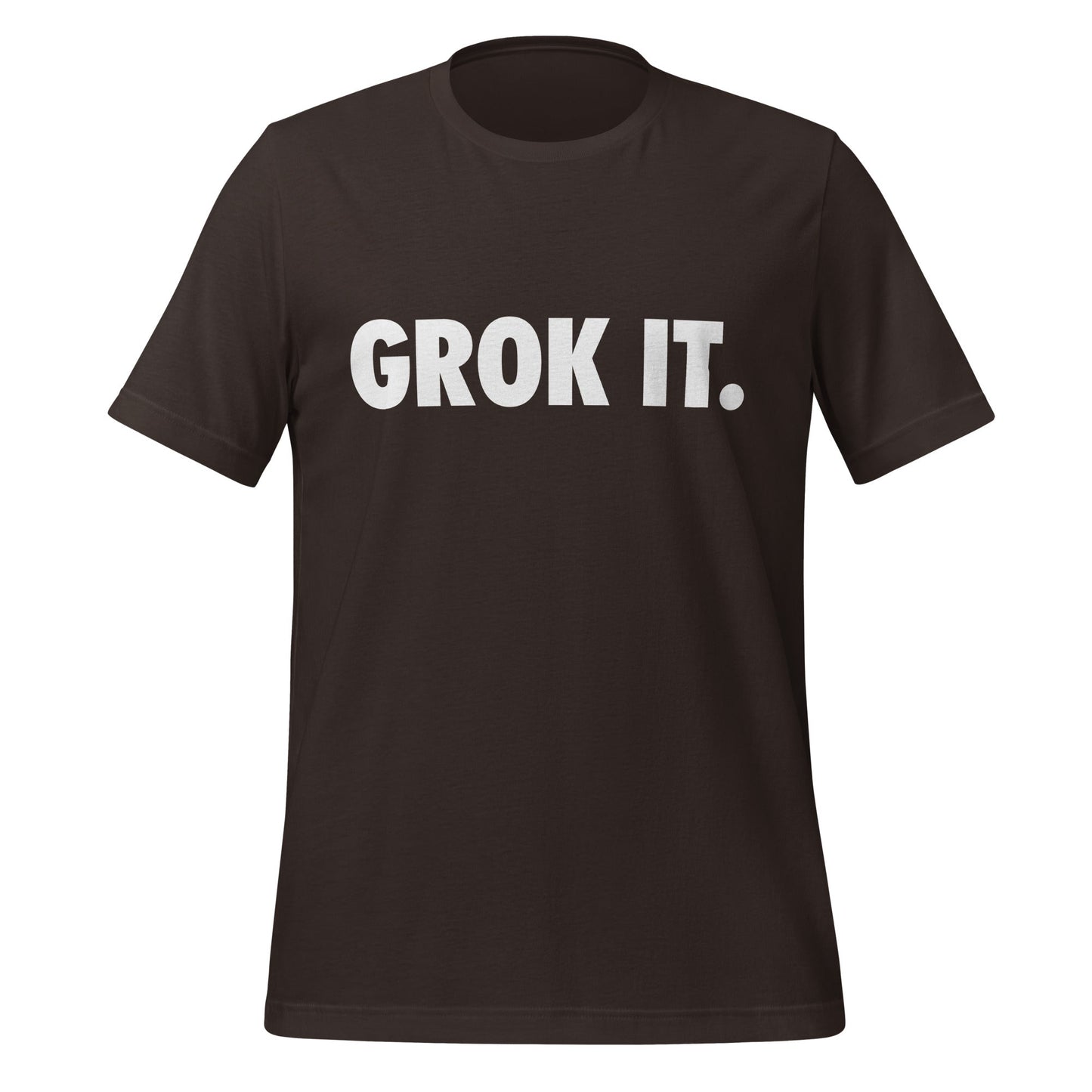 Product mockup photo of the GROK IT. T Shirt (unisex) Brown / M.