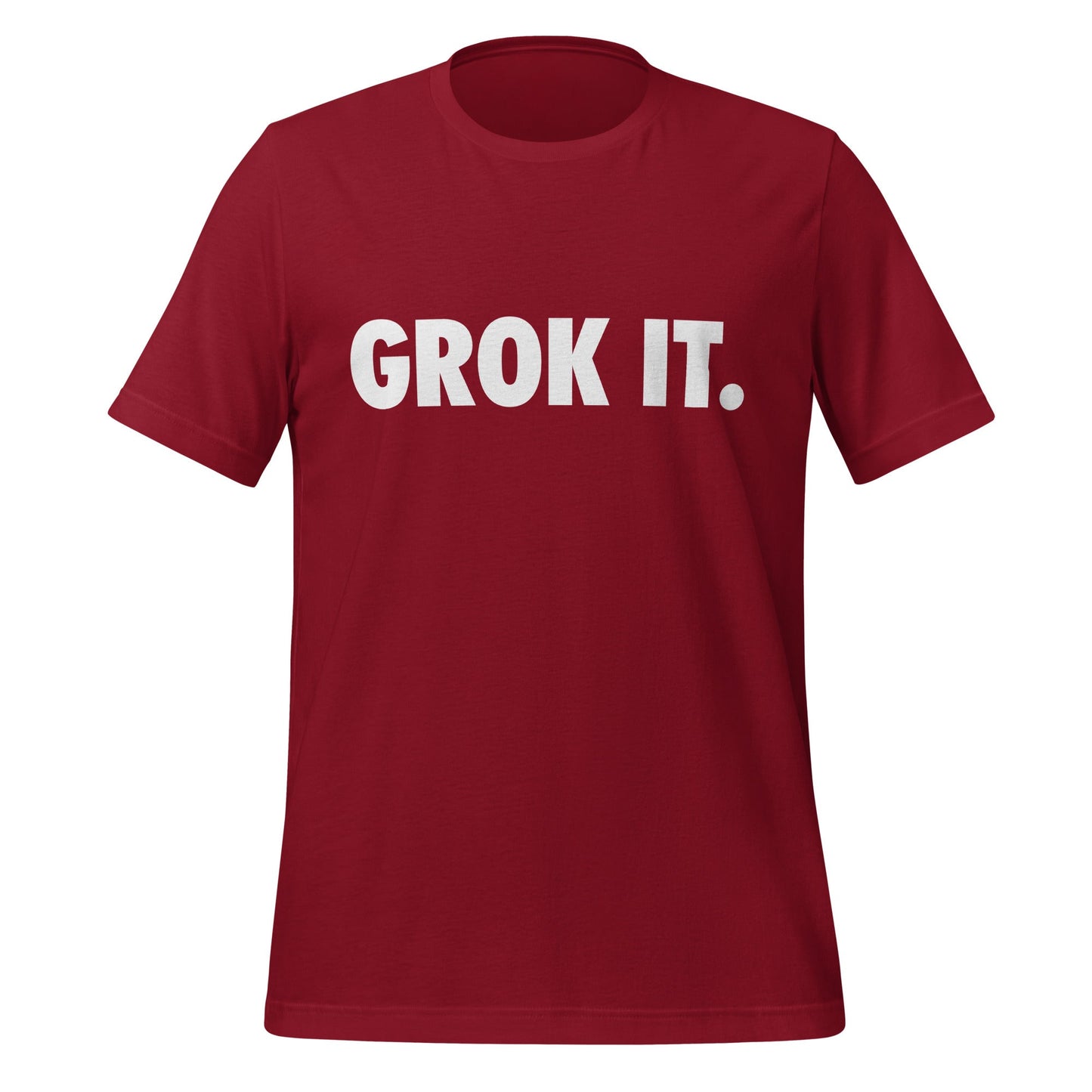 Product mockup photo of the GROK IT. T Shirt (unisex) Cardinal / M.