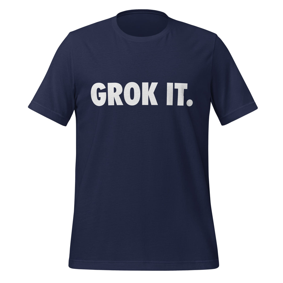 Product mockup photo of the GROK IT. T Shirt (unisex) Navy / M.
