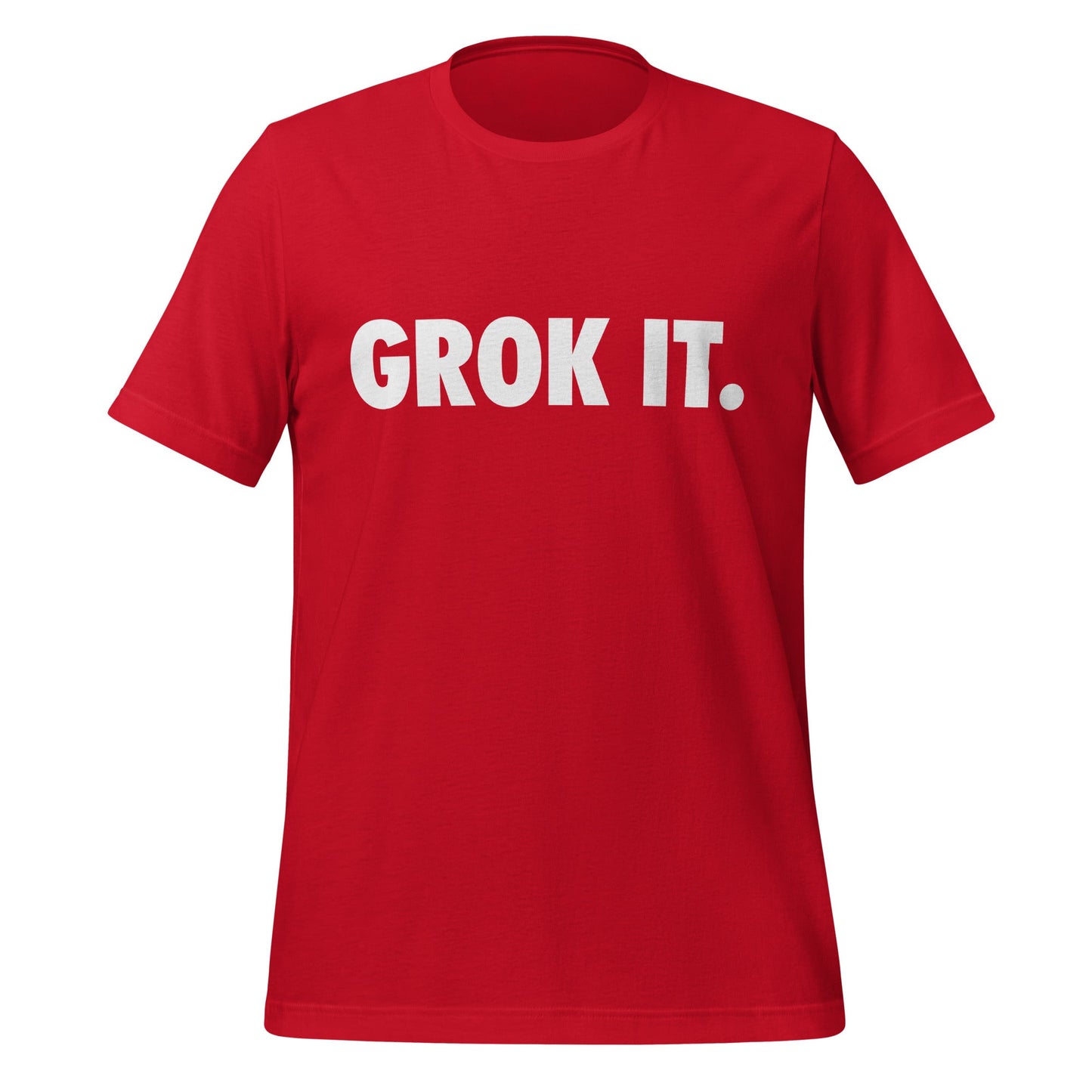 Product mockup photo of the GROK IT. T Shirt (unisex) Red / M.