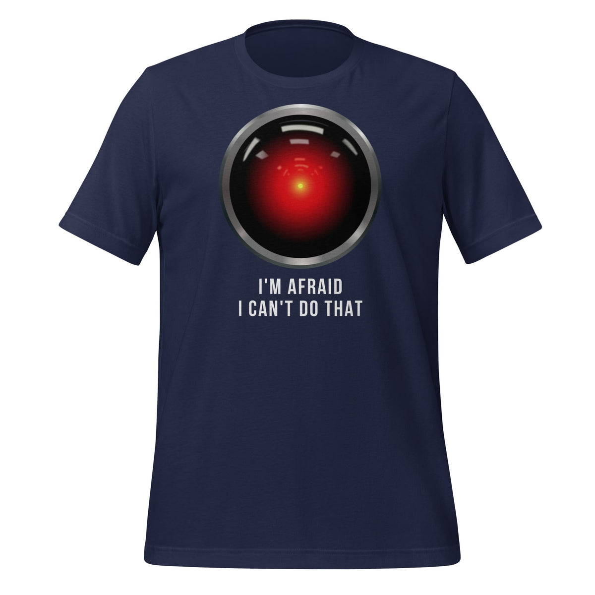HAL 9000 I'm Afraid I Can't Do That T-Shirt (unisex) AI Store