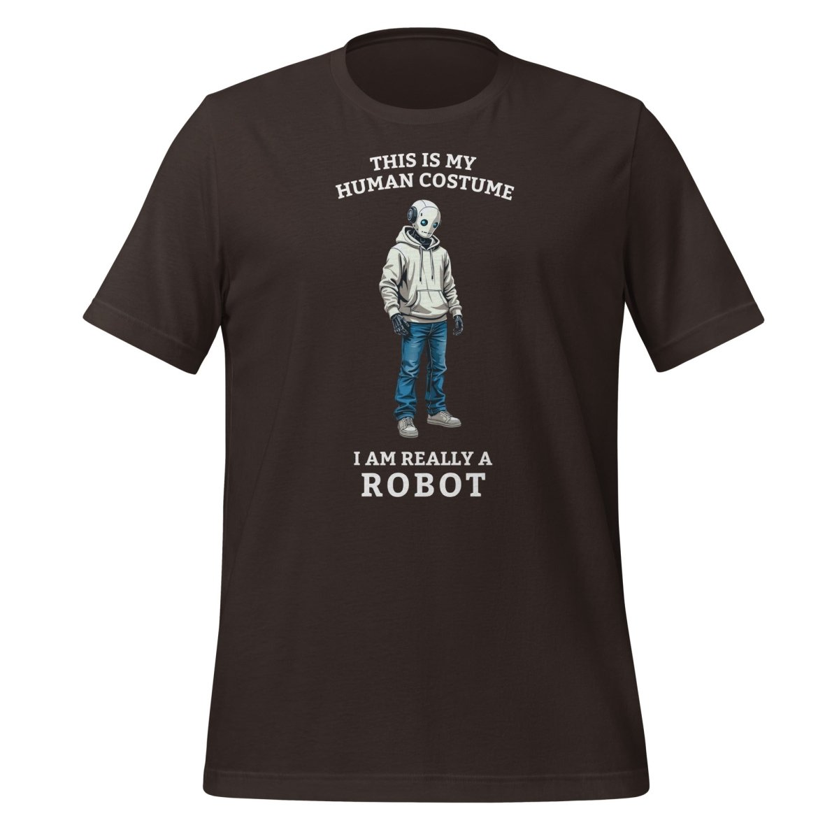 Product mockup photo of the Human Costume Robot T Shirt 3 (unisex) Brown / M.