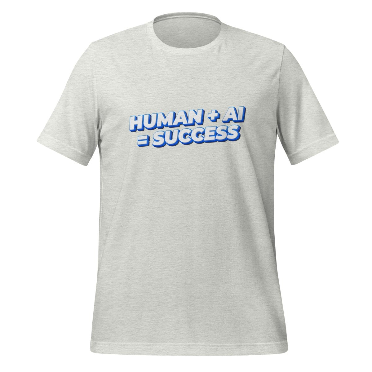 Product mockup photo of the Human Plus AI Equals Success T Shirt (unisex) Ash / M.