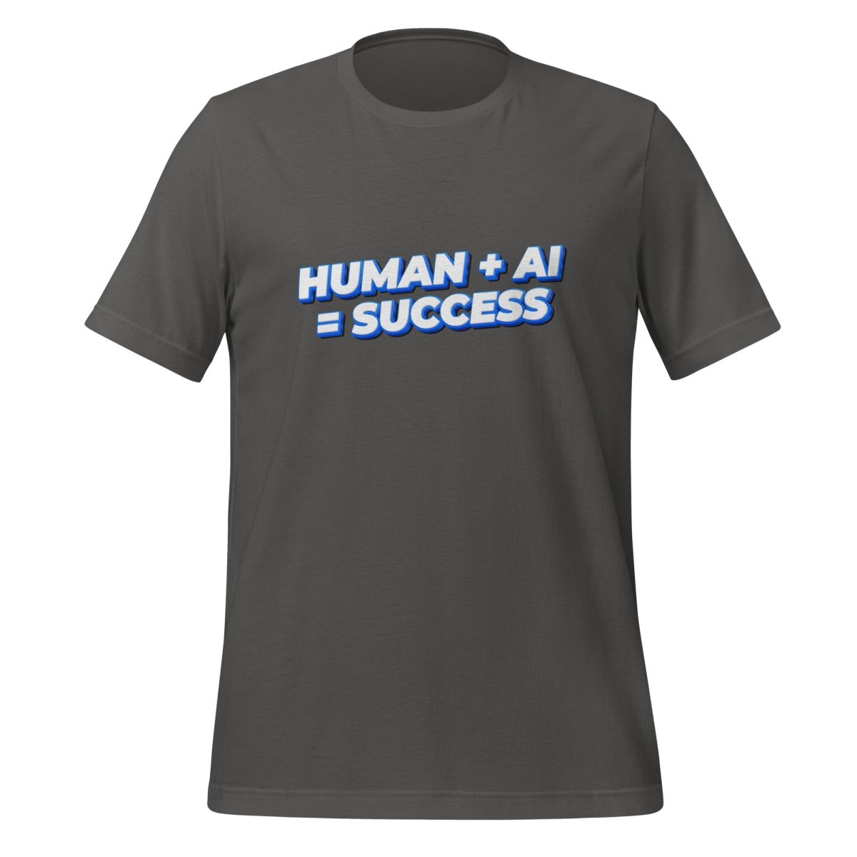 Product mockup photo of the Human Plus AI Equals Success T Shirt (unisex) Asphalt / M.
