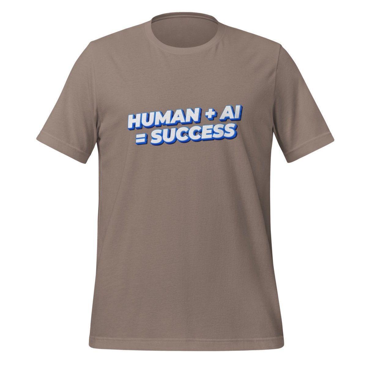 Product mockup photo of the Human Plus AI Equals Success T Shirt (unisex) Pebble / M.