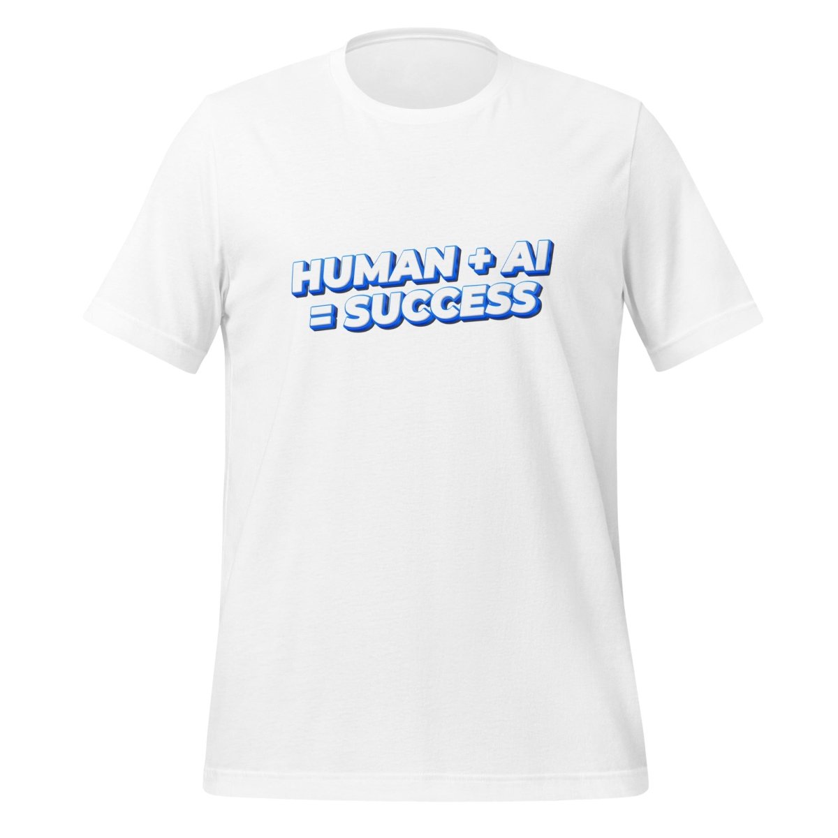 Product mockup photo of the Human Plus AI Equals Success T Shirt (unisex) White / M.