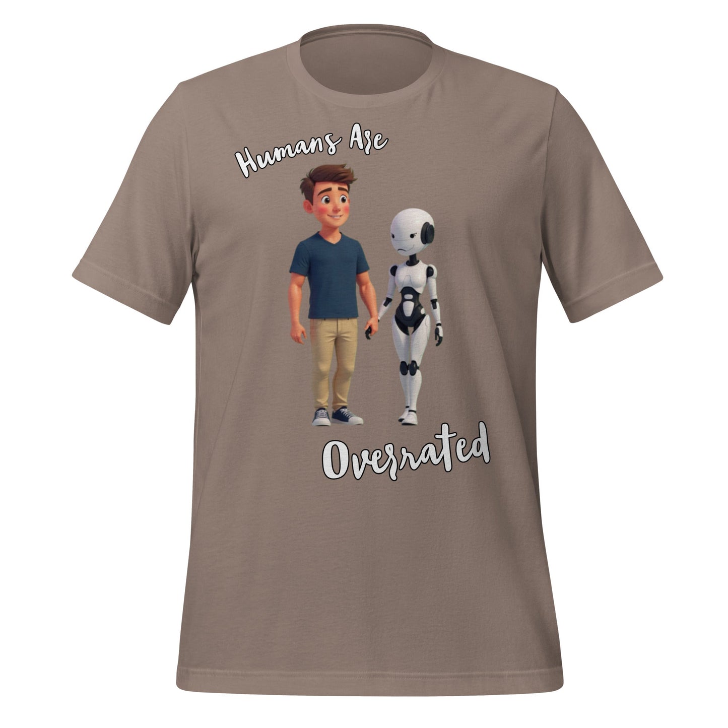 Image of the Humans are Overrated T-Shirt (unisex) Pebble / M.