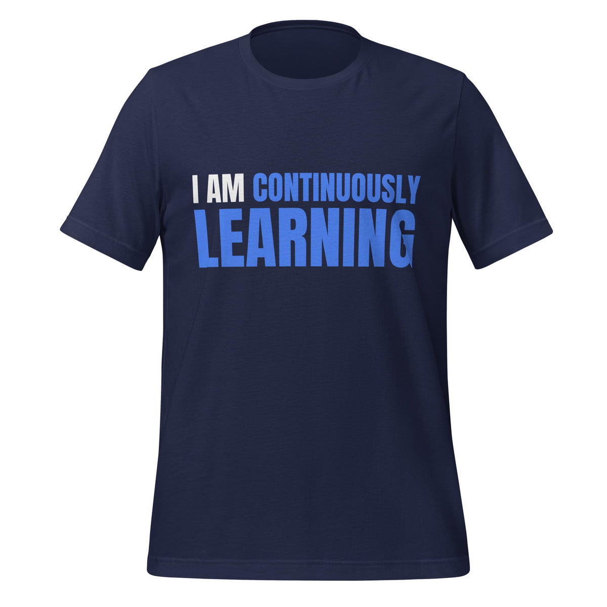 Image of the I am Continuously Learning T-Shirt (unisex) Navy / XS.