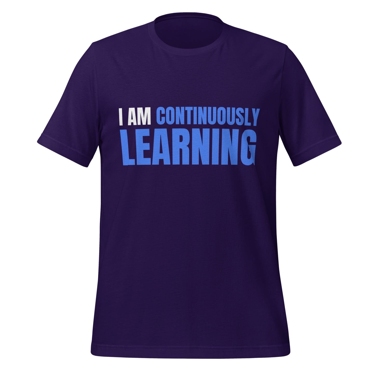 Image of the I am Continuously Learning T-Shirt (unisex) Team Purple / XS.